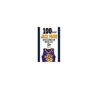 100 Things Jazz Fans Should Know & Do Before They Die