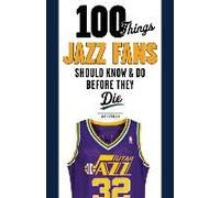 100 Things Jazz Fans Should Know & Do Before They Die