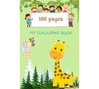 100 things - my colouring book: My little friends