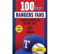100 Things Rangers Fans Should Know Do Before They Die by Rusty Burson Rusty Burson (Auteur)