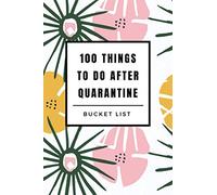 100 things to do after quarantine Bucket List: Wish list for Couples Family Friends Bucket List journal to fill in with your best ideas