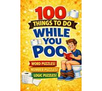 100 Things To Do While You Poo: Fun Puzzle Activity Book for the Bathroom | White Elephant or Secret Santa Gag Gift | Stocking Stuffer for Adults & Teens