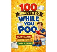 100 Things To Do While You Poo: Fun Puzzle Activity Book for the Bathroom | White Elephant or Secret Santa Gag Gift | Stocking Stuffer for Adults & Teens