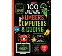 100 Things to Know About Numbers Computers Coding by Rose Hall Not Known (Auteur)
