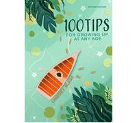 100 Tips For Growing Up At Any Age - Lindsey Glass - Reach Out Recovery Services, LLC - ebook (ePub) - Livre
