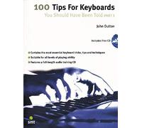 100 Tips For Keyboards You Should Have Been Told 1 / Recueil + Cd + Dvd