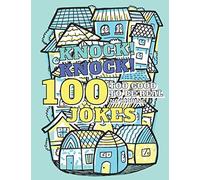 100 Too Good To Be Real (No Kidding) Knock! Knock! Jokes: Book of Riddles & Tongue Twisters, Gift for Kids, Teens & Adults