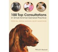 100 meilleures consultations en médecine générale des petits animaux – Wiley-VCH