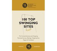 100 Top Swinging Sites - Blank “lined” notebook: 100 Top Swinging Sites - My Personal Ongoing Survey - Blank “lined” Notebook: A hilarious fake book cover notebook for fun office humour
