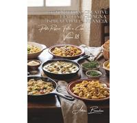 100 tortellini creativi: l'Emilia-Romagna ispirata dalla Francia: In brodo, alla panna, farciti con specialità francesi.