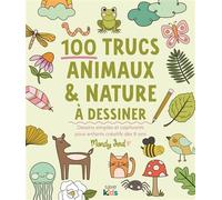 100 trucs animaux & nature à dessiner - Mandy Ford - De Saxe Eds - broché - Document jeunesse