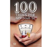 100 trucs per aprimar-se