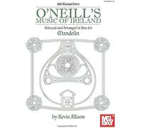 100 Tunes From O'neill's Music Of Ireland Selected And Arranged In Sets For Mandolin