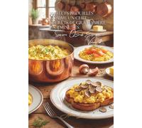 100 œufs brouillés comme un chef : secrets de grand-mère en 3 minutes: Transformez vos œufs brouillés basiques en petits plats de bistrot parisien