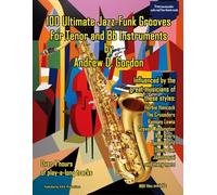 100 Ultimate Jazz-Funk Grooves for Tenor Sax. Comprend Enregistrement(s) en ligne