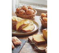100 Ultra-Moist Egg Cakes: French Pastry Simplified: French pastry classics accessible to everyone