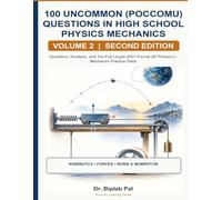 100 Uncommon (Poccomu) Questions for AP Physics C: Mechanics Test Preparation, Volume 2: Worked Solutions and Ten Full-Length 2027-Format Practice Tests