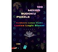 100 Unique Sudoku: The Ultimate Brain Game Book for All Levels: 100 Puzzles with 5 Difficulty Levels: Beginner, Easy, Normal, Hard, and Master - Includes 20 Puzzles Each and Complete Solutions.