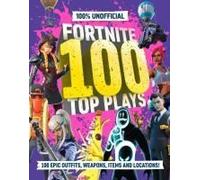 100% Unofficial Fortnite 100 Top Plays