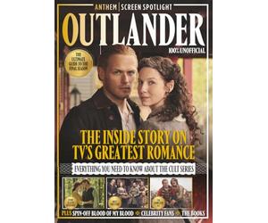 100% Unofficial Outlander Magazine Fan Book: | The Ultimate Guide to the Final Season | Unofficial Collector's Edition | Behind-the-Scenes TV Series Companion