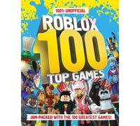 100% Unofficial Roblox Top 100 Games