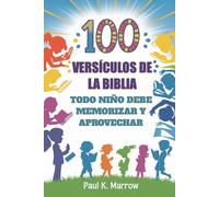 100 VERSÍCULOS DE LA BIBLIA TODO NIÑO DEBE MEMORIZAR Y APROVECHAR