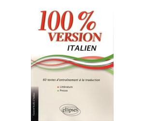 100% version italien: 60 textes d'entrainement à la traduction