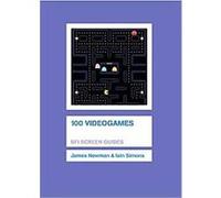 100 Videogames, Bfi Screen Guides Iain Simons, James Newman (Auteur)