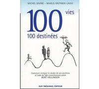 100 vies, 100 destinees Marlis Grzymek-laule (Auteur), Michel Diviné (Auteur)