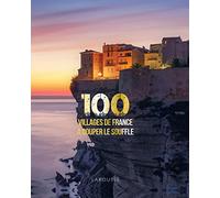 Larousse – 100 villages de France à couper le souffle
