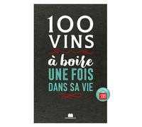 100 vins à boire une fois dans sa vie - Collectif - Massin - broché - Guide