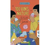 100 vins nature qui ne vous décevront jamais: Édition 2025
