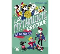 100 % Vrai - La mythologie grecque vue par deux ados Tristan Pichard (Auteur), Julie Staboszevski (Illustration)