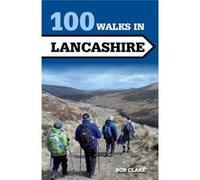 100 Walks In Lancashire (Crowood Walking Guides) (Paperback) Bob Clare, (Auteur)