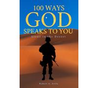 100 Ways God Speaks to You - Book 6: Alone in the Desert