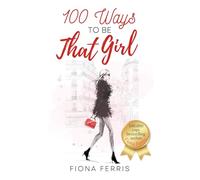 100 Ways to be That Girl