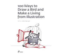 100 Ways to Draw a Bird and Make a Living from Illustration