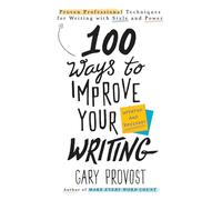 Gary Provost – 100 Ways to Improve Your Writing – Mise à jour – Berkley