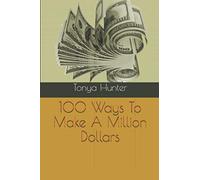 100 Ways To Make A Million Dollars
