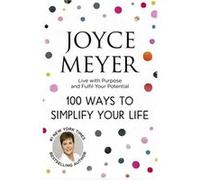100 Ways to Simplify Your Life