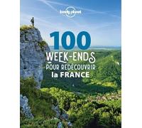 100 week-ends pour redécouvrir la France