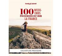 100 week-ends pour redécouvrir la France 2ed - Lonely Planet - Lonely Planet - broché - Guide