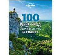 100 week-ends pour redécouvrir la France