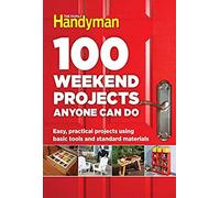 100 Weekend Projects Anyone Can Do