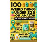100 WEIRD THINGS UNDER $25 ON AMAZON THAT ARE LEGITIMATE BRILLIANT