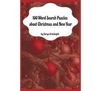 100 Word Search Puzzles about Christmas and New Year: for any age | 500 hidden words | 6x9 inches