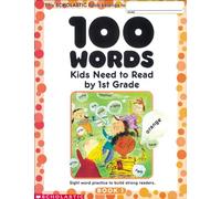 100 Words Kids Need to Read by 1st Grade: Sight Word Practice to Build Strong Readers
