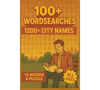 100+ Wordsearches 1200+ City Names | 12 Words a Puzzle | All Ages Fun!: geography word search for kids, teens, adults and seniors. brain games, activity book.