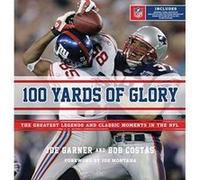 100 Yards of Glory: The Greatest Moments in NFL History Costas, Bob (Auteur)