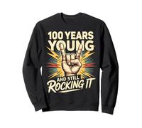 100 Years and Still Rocking 100 Anniversaire 100 Ans Sweatshirt